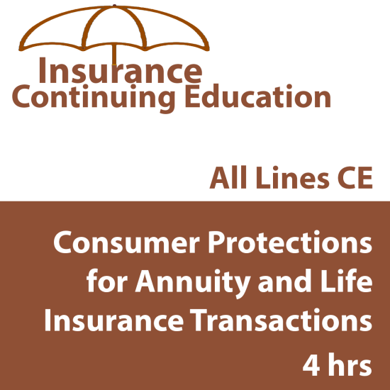 Consumer Protections for Annuity and Life Insurance Transactions (INSCE037FL4) Consumer Protections for Annuity and Life Insurance Transactions (INSCE037FL4)