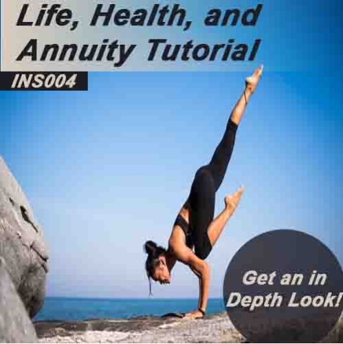 Life, Health & Annuity Tutorial Life, Health & Annuity Tutorial
