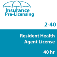 40 hr 2-40 Health Agent Pre-licensing Course (3 month enrollment)